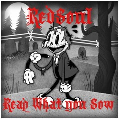 Reap What You Sow(Freestyle)