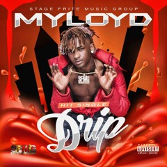 Myloyd- My Drip (@myloyd47 )