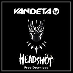 Vandeta - Headshot ★FREE DOWNLOAD★