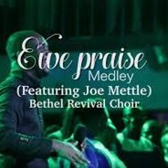 Vovome - Ewe Praise Medley  - Ft. Joe Mettle - Bethel Revival Choir