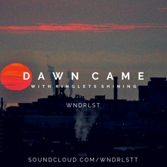 WNDRLST - Dawn Came With Ringlets Shining
