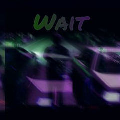 Wait!
