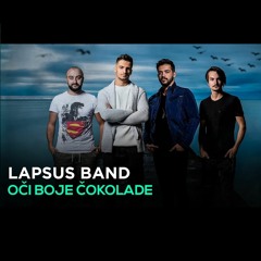 LAPSUS BAND - OCI BOJE COKOLADE (OFFICIAL) 2018