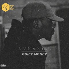 Lunakill - Quiet Money