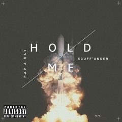 Scuff`Under(Rap-a-Ray) - HoldMe