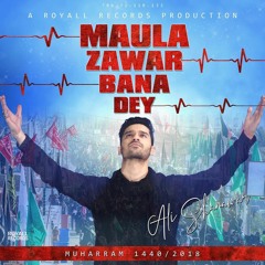 Ali Shanawar  Maula Zawar Bana Dey  2018  1440