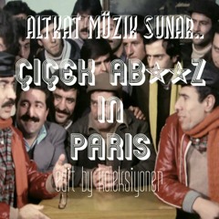 Çiçek Ab**z In Paris (Edit By Koleksiyoner)