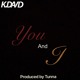 on You And I- Produced By Tunna