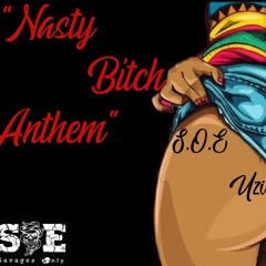 Nasty Bitch Anthem