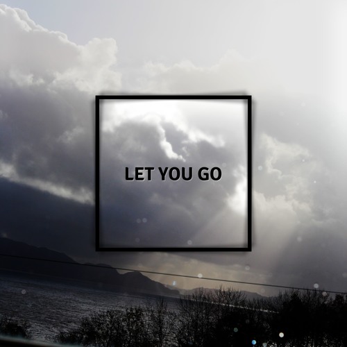 Let You Go