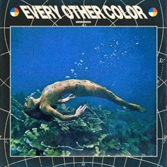 Every Other Color (Full Album)