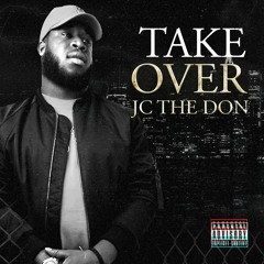 JC The Don - Takeover