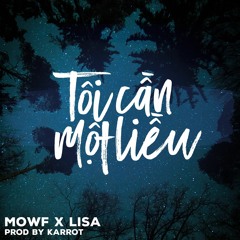 Mowf X karrot X Lisa ---- I.N.A.D( tôi cần một liều )