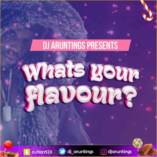 Stream Dj Aruntings Whats your flavour mix by DJ ARunTings Listen