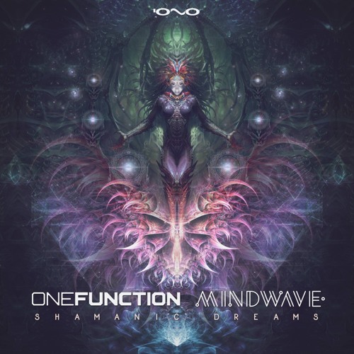 One Function & Mindwave   - Shamanic Dreams *OUT NOW*