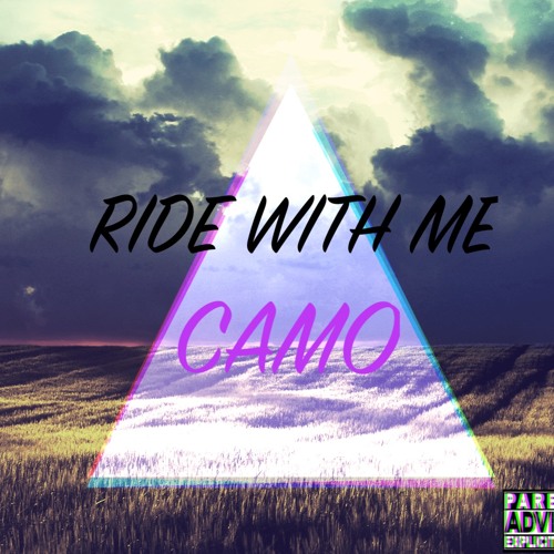 Stream RIDE WITH ME ft CAMO by Camo James Listen online for free on
