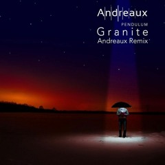 Pendulum - Granite (Andreaux Remix)