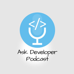 Ask Developer Podcast - 54 - Interview with Ahmed Essam - الرحلة من إمبابة إلى وادي السيليكون