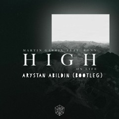 High On Life (Arystan Abidlin Bootleg)