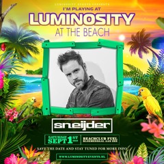 Sneijder LIVE @ Luminosity At The Beach, September 2018