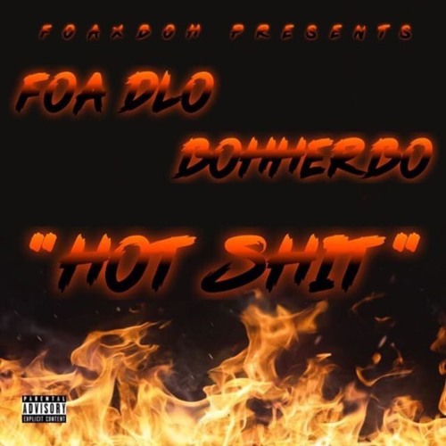 Foa Dlo " Hot Shit " Ft Bohherbo