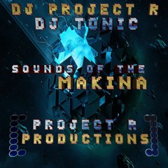 Project R & Dj Tonic - Sounds Of The Makina (Project R Productions)