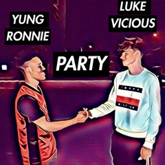 Luke Vicious Ft Yung Ronnie - Party (Prod. Beatz Empire)