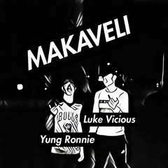 Luke Vicious X Yung Ronnie - Makaveli (Prod. KingDrumDummie)