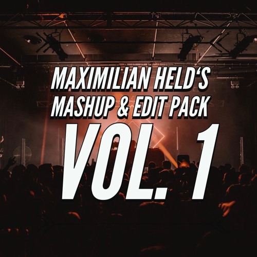 MAXIMILIAN HELD'S Mashup & Edit Pack Vol.1 (September 2018)