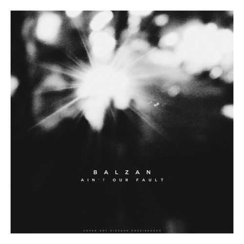 Balzan/Ain't Our Fault
