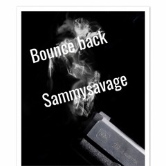 Sammy Savage - Bounce Back (1st Master)