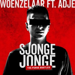 Woenzelaar Ft. Adje - Sjonge Jonge (The Purge Bootleg)