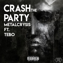 TEBO & METALCRYSIS - CRASH THE PARTY (Promo)