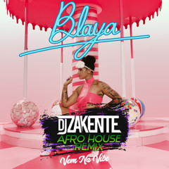 BLAYA - Vem Na Vibe ( DJ Zakente Remix ) Afro House