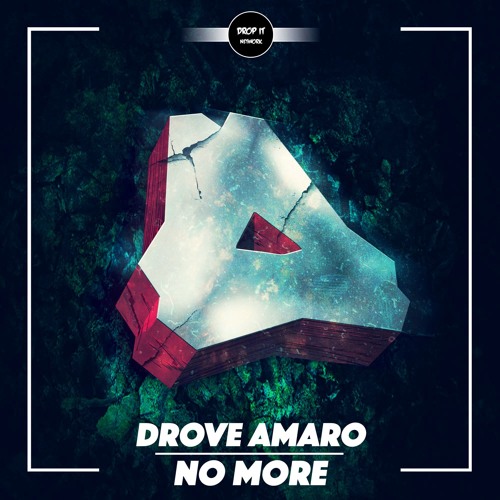 Drove Amaro - No More [DROP IT NETWORK EXCLUSIVE]