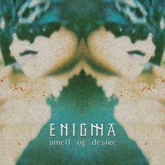 Smell of Desire (Ferdinando Diaz Mix)- Enigma