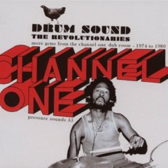 The Revolutionaries - Drum Sound More Gems From The Channel One Dub Room 1974-1980 - 2007