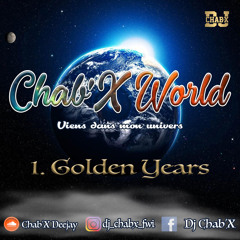 Golden Years By Chab'x (Chab'x World Mixtape)