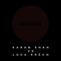 Karan Shah vs Luca Kréch - No Lies (Original Mix)Preview LCRR012