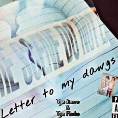 Tyn Dinero - Letter To My Dawgs ft Tyn Flacko