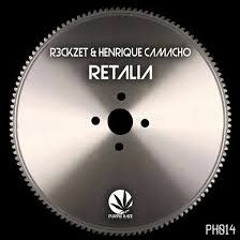 R3ckzet, Henrique Camacho - Retalia (Samuel Machado & Pupilasso Remix) ★FREE DOWNLOAD★