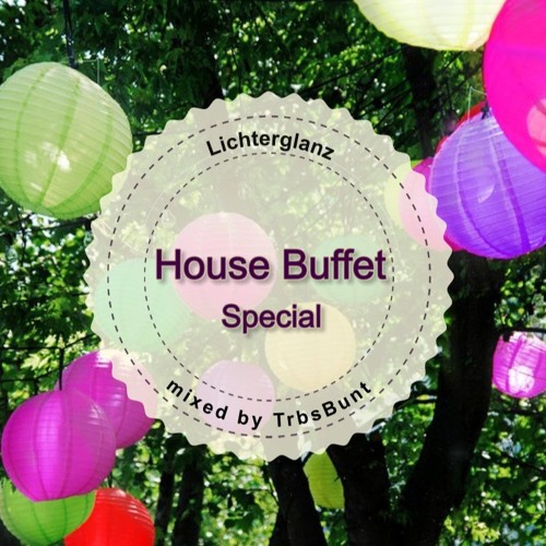 House Buffet Special - Lichterglanz -- mixed by TrbsBunt