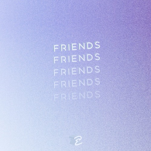 Friends (FREE DOWNLOAD IN DESCRIPTION)