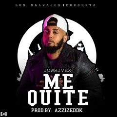 Jowrivex Me Quite prod.by Azziz