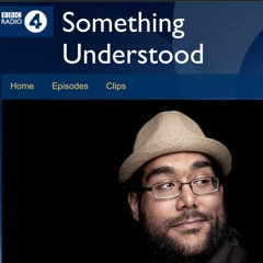 Something Understood: The End of the Beginning (BBC Radio 4)