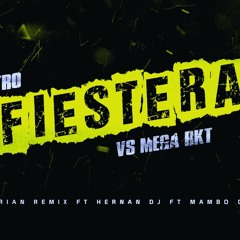 INTRO FIESTERA VS MEGA RKT - BRIAN REMIX FT HERNAN DJ FT MAMBO DJ