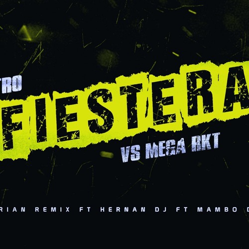 INTRO FIESTERA VS MEGA RKT - BRIAN REMIX FT HERNAN DJ FT MAMBO DJ