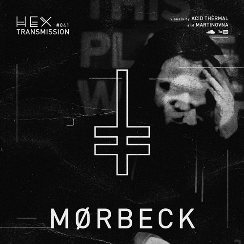 HEX Transmission #041 - Mørbeck