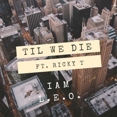 Til' We Die ft. Ricky T