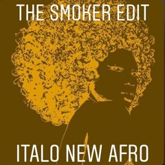 The Smoker Edit - Trocitos De Madera (Italo New Afro Style Edit)